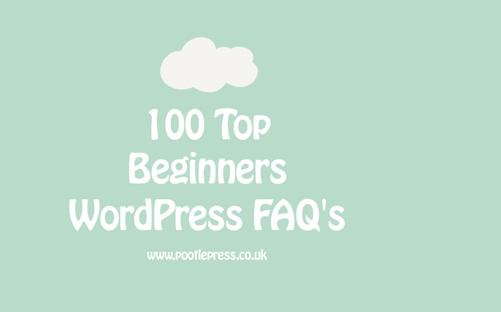 Top 100 WordPress beginners FAQ’s