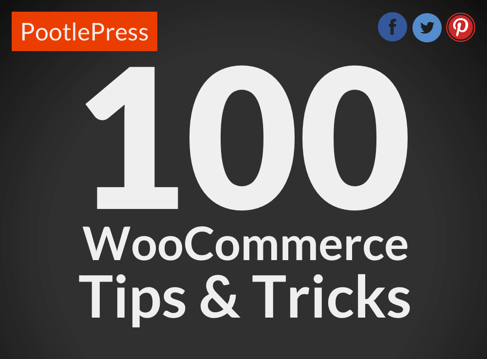 100 WooCommerce Tips and Tricks