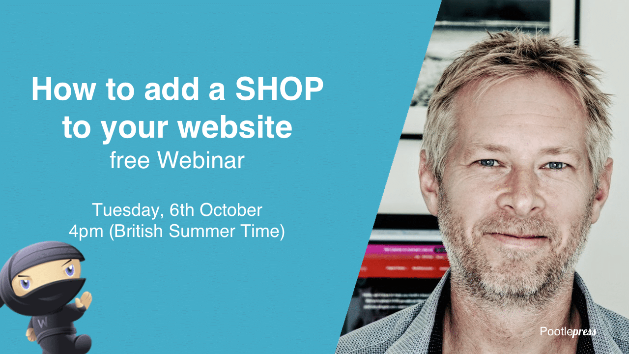 FREE WEBINAR – How to add a SHOP to your WordPress Website