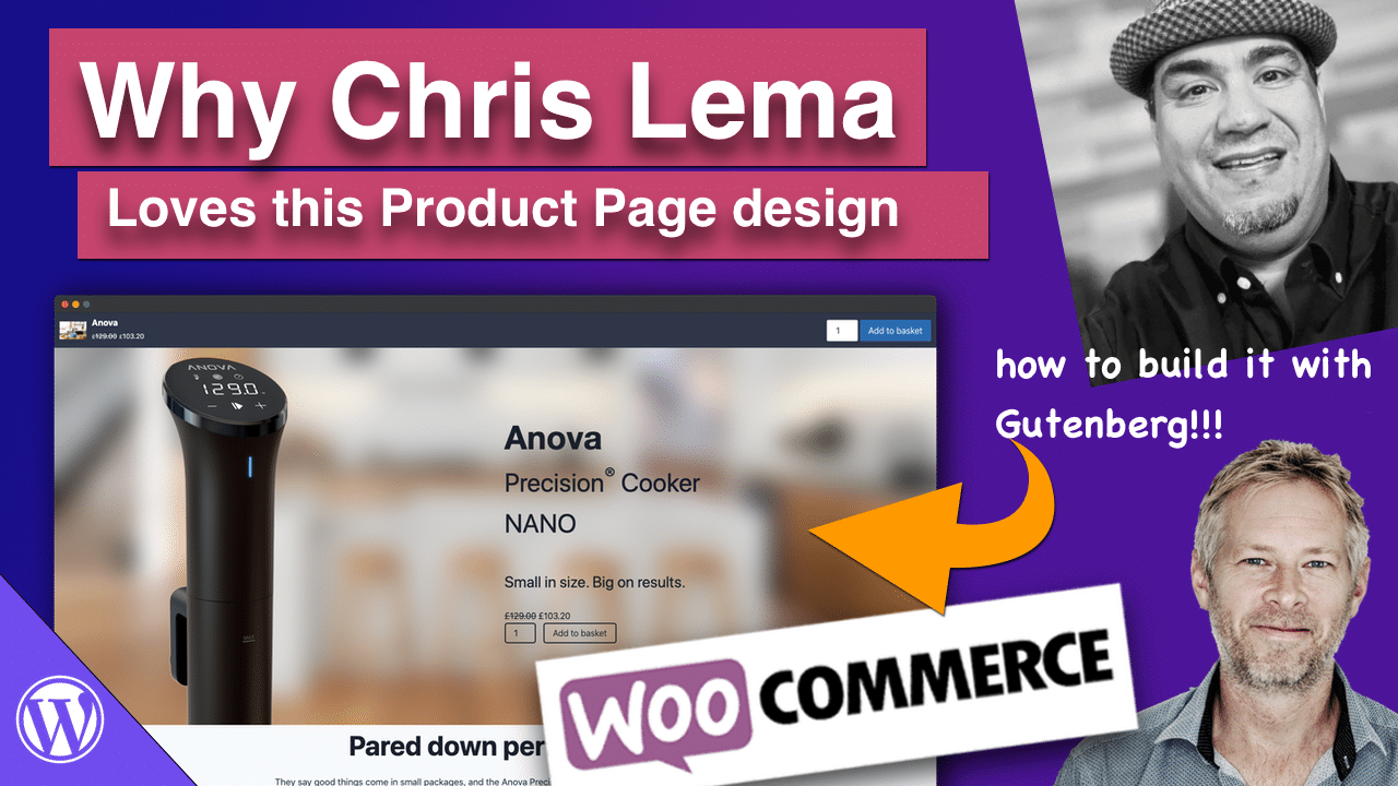 Chris Lema loves this Product Page design – find out why, and how to build it using the Block Editor