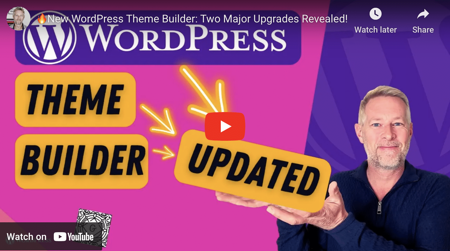 New WordPress Theme Builder: Two Major Upgrades Revealed!