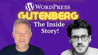 WordPress Gutenberg – The Inside Story